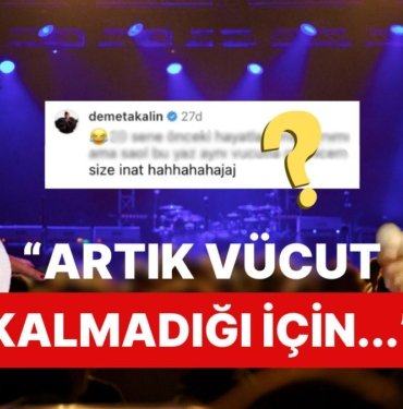 Eski Videosuna Gelen Vücut Kalmadığı İçin Gülşen’i Eleştiriyor Yorumunu Gören Demet Akalın İşi İnada Bindirdi!