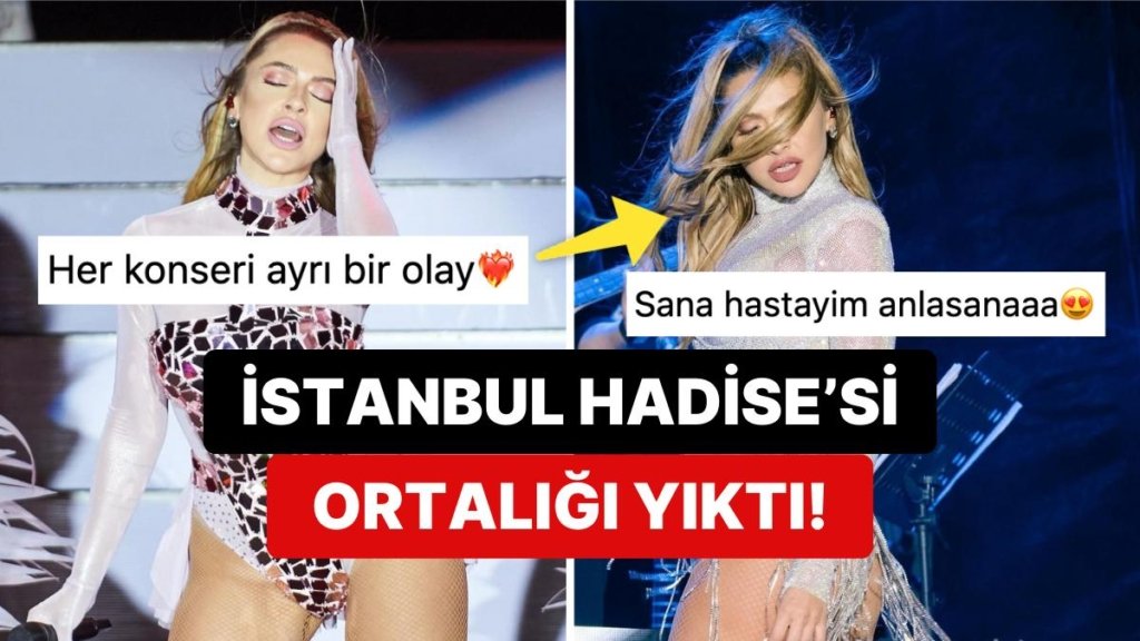 Her Sahnesiyle Düşman Çatlatan Hadise Son Konseriyle Ortalığı Bir Kez Daha İnletti!