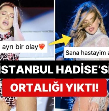 Her Sahnesiyle Düşman Çatlatan Hadise Son Konseriyle Ortalığı Bir Kez Daha İnletti!