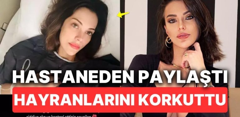 Ünlü Oyuncu Tuvana Türkay Hastane Yatağından Paylaştığı Fotoğrafıyla Hayranlarını Korkuttu