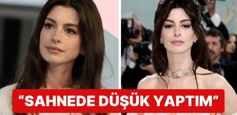 Anne Hathaway’den Kan Donduran Açıklama: Ünlü Oyuncu Sahnedeyken Düşük Yaptığını Söyledi