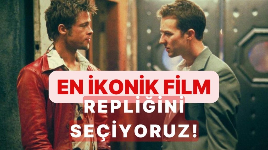 Film Severler Buraya: En İyi Film Repliğini Seçiyoruz!