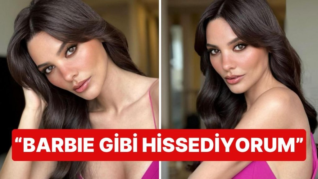 Aşk Hayatıyla İlgili Açıklamalarıyla Gündemden Düşmeyen Hazal Filiz Küçükköse Barbie Gibi Hissettiğini Söyledi