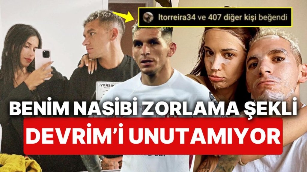 Eski Sevgilisi Devrim Özkan’dan Vazgeçemeyen Lucas Torreira’dan Yeni Hamle Geldi