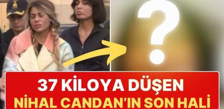 Cezaevinde 37 Kiloya Düşen Nihal Candan İçin Tahliye Kararı Verildi