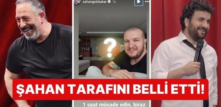 Komedyenler Kapışması Büyüyor: Şahan Gökbakar, Cem Yılmaz-Hasan Can Kaya Göndermelerinde Tarafını Belli Etti