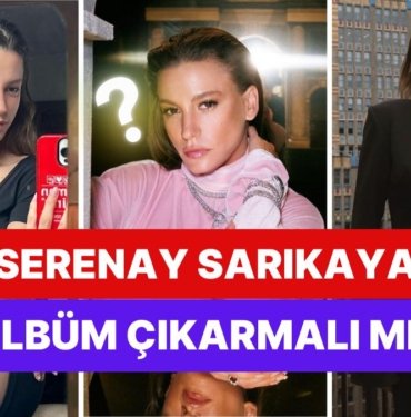 Bu Bir Serenay Sarıkaya Anketidir!