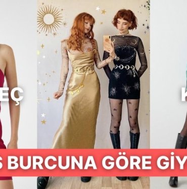 Toplanın! Venüs Burcunuza Göre Nasıl Giyinmeniz Gerektiğini Anlatıyoruz