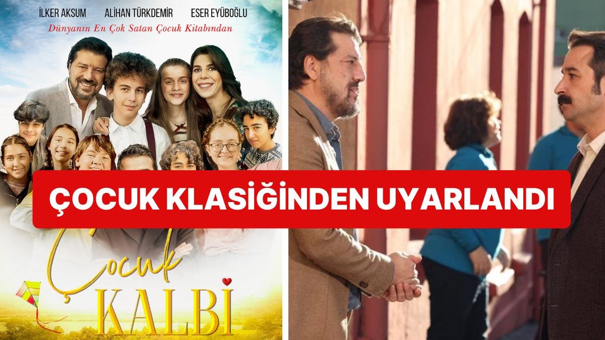 Tüm Dünyanın En Çok Okunan Çocuk Romanından Uyarlanan ‘Çocuk Kalbi’ Filminin Galası Yapıldı