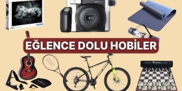 Yeni Bir Hobi Arayışında Olanlara Yol Gösterecek Hediye Önerileri