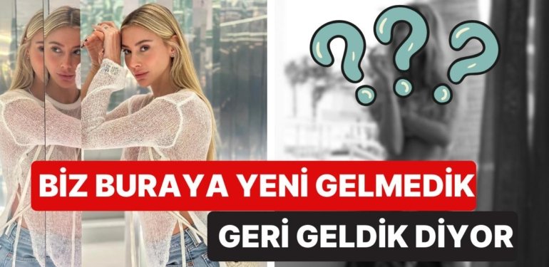 Uzun Süredir Adından Bahsettirmeyen Şeyma Subaşı Paylaştığı Fotoğraflarla Bomba Gibi Bir Dönüş Yaptı
