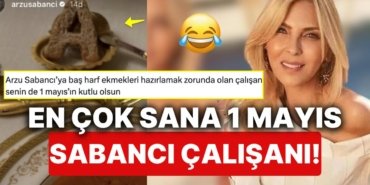 Arzu Sabancı’nın “A” Harfli Ekmeğini Kesen Çalışanın 1 Mayısını Kutlayarak Hepimizi Güldüren Kullanıcı