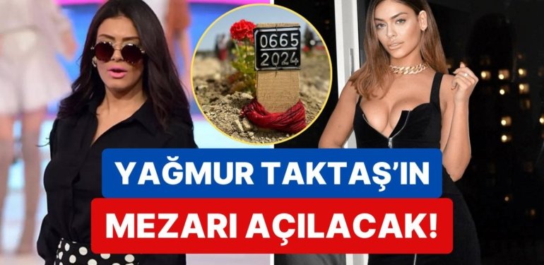 Eski Sevgilisinin Öldürdüğü İddia Edilmişti: İşte Benim Stilim Yarışmacısı Yağmur Taktaş’ın Mezarı Açılacak