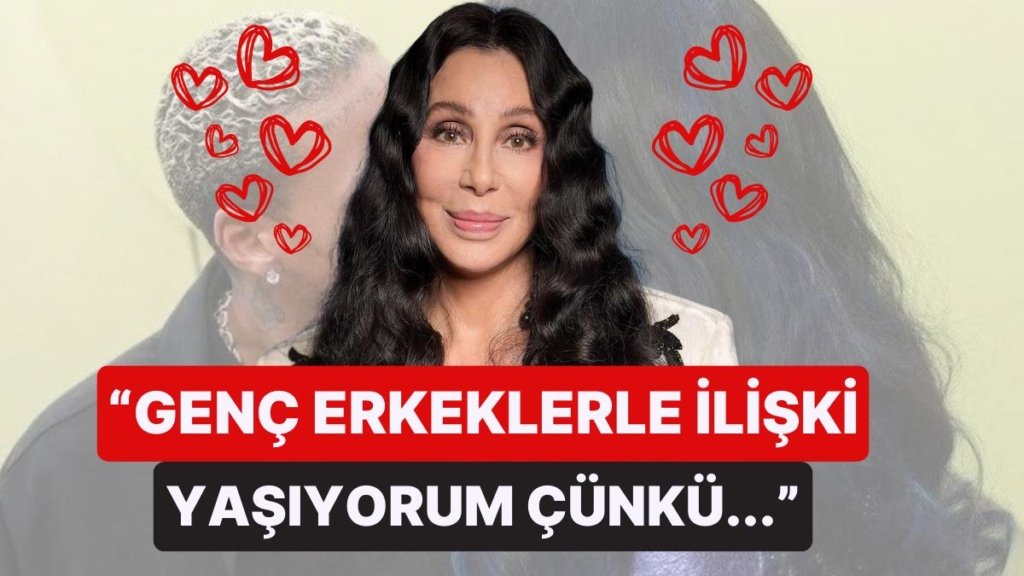 Genç Sevgilileriyle Gündeme Geliyordu: Ünlü Şarkıcı Cher’in Özel Hayat Açıklaması Dumura Uğrattı!