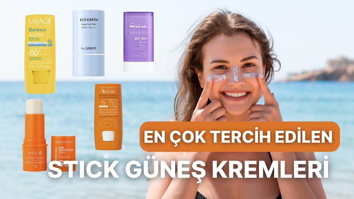 Kolay Kullanımı Sayesinde Son Zamanların En Çok Tercih Edilen Stick Güneş Kremleri