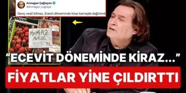 Armağan Çağlayan Henüz Mevsimi Gelmemiş Kirazın Pazar Fiyatını Görünce Yine Açtı Ağzını Yumdu Gözünü