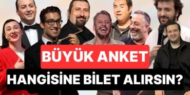 Bir Bilet Hakkınız Olsa Tercihiniz Hangi Komedyen Olurdu?