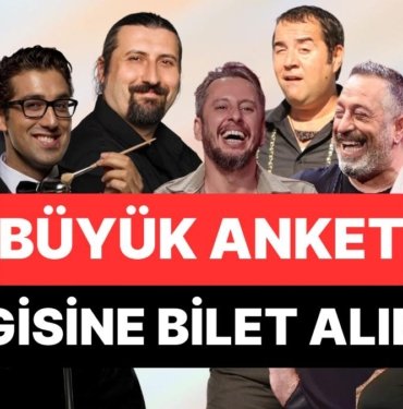 Bir Bilet Hakkınız Olsa Tercihiniz Hangi Komedyen Olurdu?