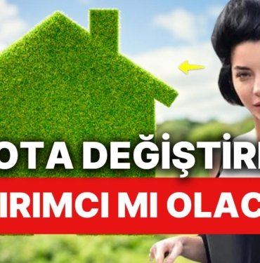 Merve Boluğur Yatırım Modunu Açtı: Fellik Fellik Arsa Arıyor!