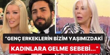 Semiha Yankı Genç Erkeklerin Kendilerinden Büyük Kadınlarla Olma Sebebini Maddiyata Yordu