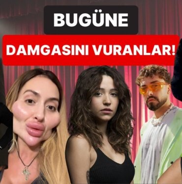 11 Mayıs’a Damgasını Vuran Magazin Olaylarını Anlatıyoruz!