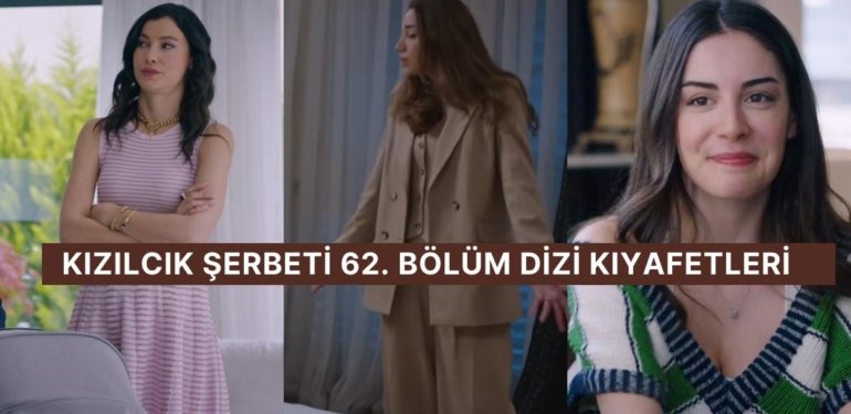 “Fatih, Görkem ve Ömer’i Gördü!” Kızılcık Şerbeti 62. Bölüm Dizi Kıyafetleri ve Benzer Öneriler