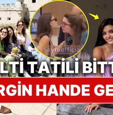 Müstakbel Eltisi Nazlı Sabancı’yla Tatilden Dönen Hande Erçel Yine Tüm Gerginliğiyle Muhabirlere Sert Çıktı