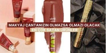 Bakımına Özen Gösterenler Buraya! Haftanın En Çok Satılan Kozmetik Ürünleri