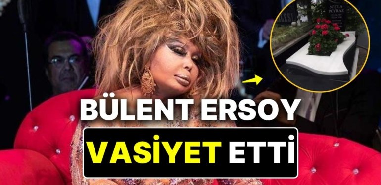 Bülent Ersoy Menajerine Vasiyet Etti: “Beni Sen Gömeceksin!”