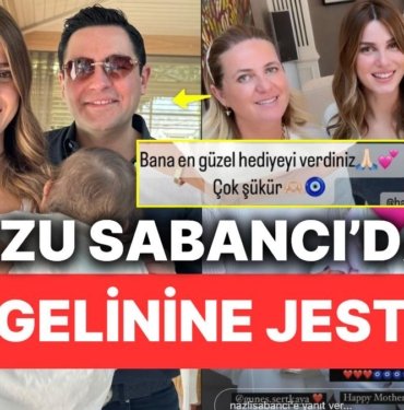 Arzu Sabancı’dan Gelini Nazlı Sabancı’ya Anneler Gününde Düşman Çatlatan Jest