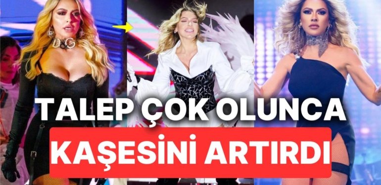 Konser Taleplerine Yetişemeyen Hadise Çözümü Kaşesini Artırmakta Buldu: Kaç Milyon İstiyor?