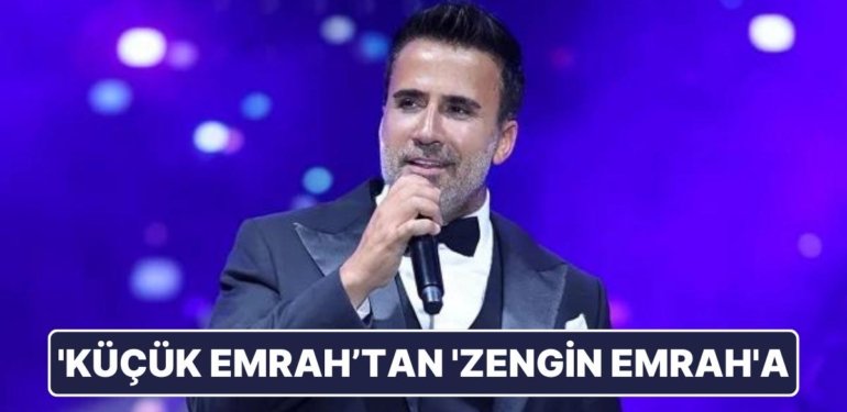 ‘Küçük Emrah’ Nasıl ‘Zengin Emrah’ Oldu? Şarkıcı Emrah’ın Çene Yoran Mal Varlığı