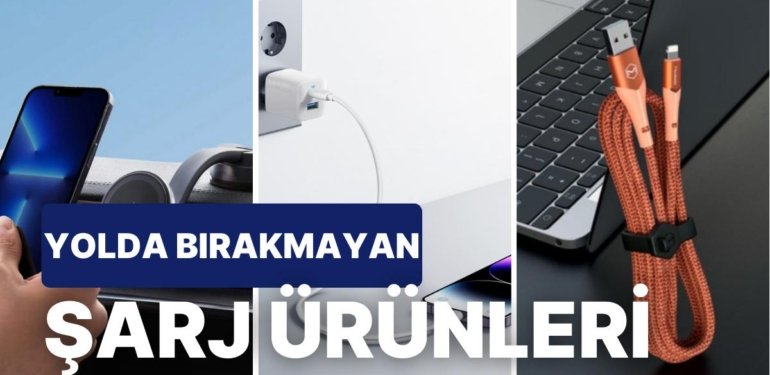 Şarjın Hiç Bitmesin! Her An Online Kalmanı Sağlayacak Son Teknoloji Şarj Ürünleri