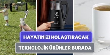 Hayatınızı Kolaylaştıracak 11 Yeni Teknoloji Ürünü