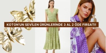Elbiseden Parfüme Koton Ürünlerinde 3 Al 2 Öde Fırsatından Seçili Ürünler Burada!