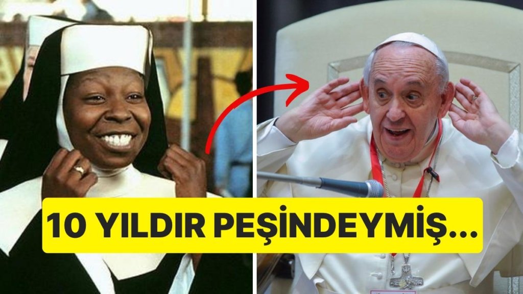 ‘Yırtık Rahibe’ Oyuncusundan Papa Francesco’ya Çok İlginç Bir Teklif Geldi!