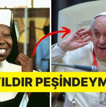 ‘Yırtık Rahibe’ Oyuncusundan Papa Francesco’ya Çok İlginç Bir Teklif Geldi!