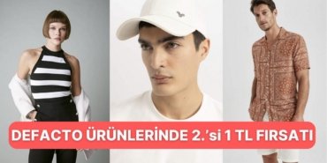 DeFacto Kaliteli ve Şık Tasarımlarıyla  Unutulmaz Bir Fırsat Sunuyor: “2. Ürün 1 TL” Kampanyası!