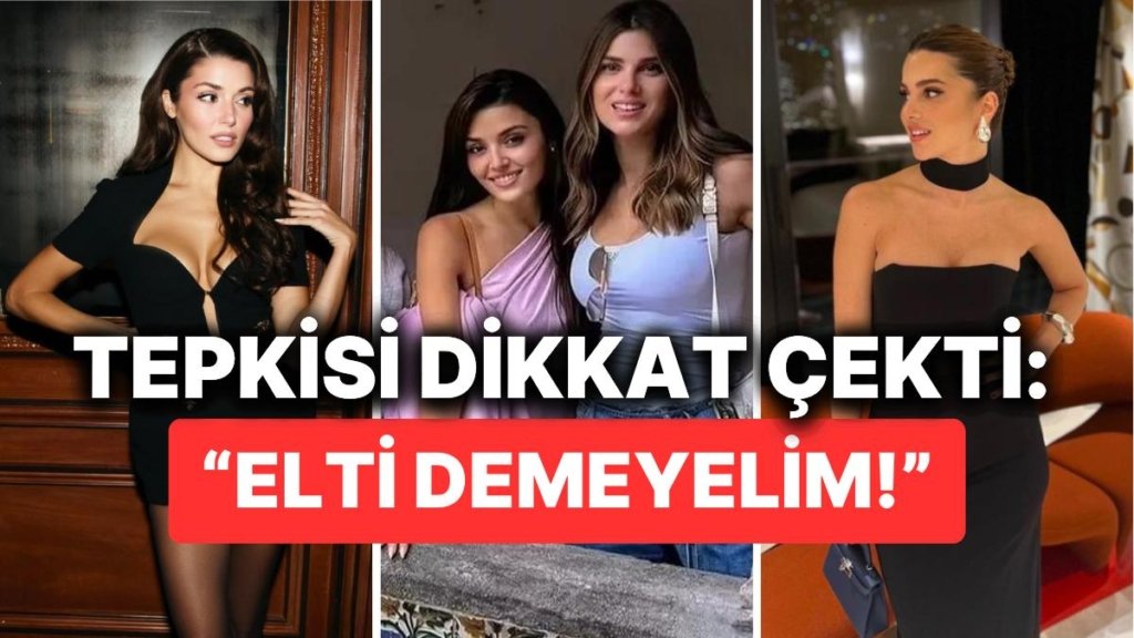 Hande Erçel’in Tatile Gittiği Nazlı Sabancı İçin Verdiği Müstakbel Elti Çıkışı Dikkat Çekti