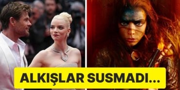 Anya Taylor-Joy’un ‘Furiosa: Bir Mad Max Destanı’ Filmi Cannes’da 6 Dakika Boyunca Ayakta Alkışlandı!
