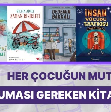 Bir Öğretmenin Listesinden Öneriler: Her Çocuğun Mutlaka Okuması Gereken 13 Kitap