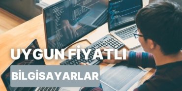 Fiyat Performans Laptoplarda Bütçe Dostu Fırsatlar
