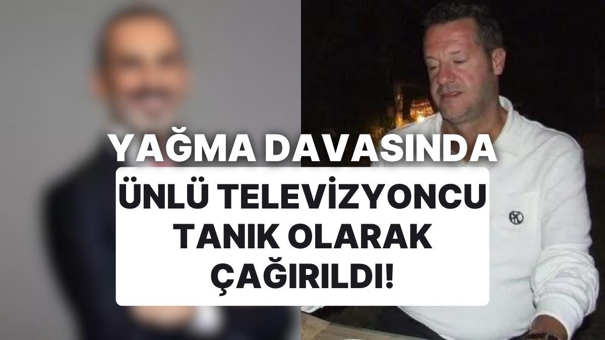 “Yağma” Davasında Can Tanrıyar “Şirketime Çökmek İstiyorlar” Dedi: Ünlü Televizyoncu Tanık Olarak Çağrıldı!