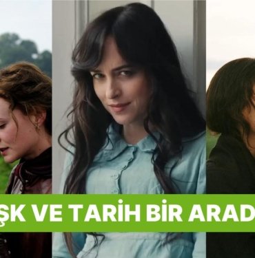 Hem Tarihi Hem de Romantizmi İliklerinize Kadar Hissedeceğiniz 15 Dönem Filmi
