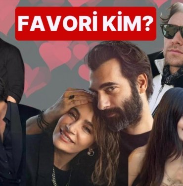 Son Dönemin En Favori Çiftini Sizlerin Oylarıyla Seçiyoruz!