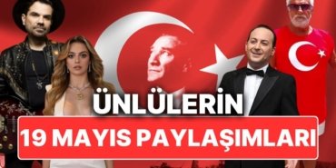 Ünlüler 19 Mayıs Atatürk’ü Anma, Gençlik ve Spor Bayramı’nı Büyük Bir Coşkuyla Kutladı!