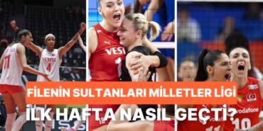 İyi başlamadık! Filenin Sultanları’nın Milletler Ligi ilk hafta karnesi