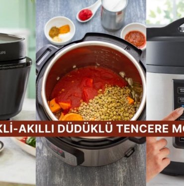 Patlar Diye Sen de Korkuyor musun? Patlama Derdi Olmadan Kullanabileceğin Elektrikli-Akıllı Düdüklü Tencereler