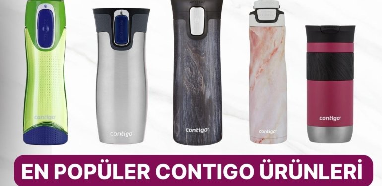 Desenleriyle Kalbimizi Çalan Contigo Ürünlerinden En Çok Tercih Edilen Suluk ve Termos Modelleri