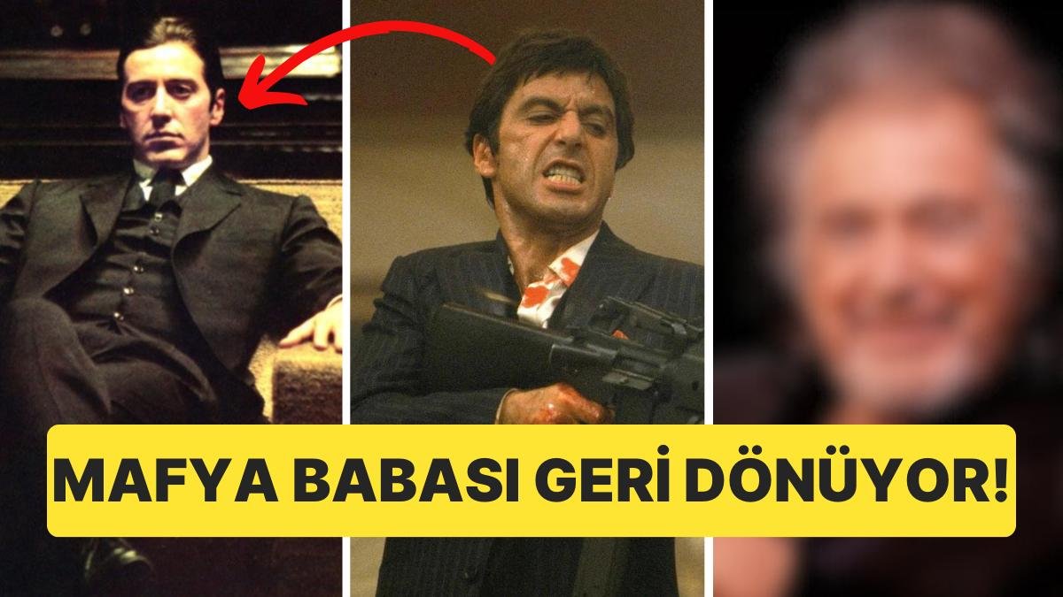 'The Godfather' ve 'Scarface' Filmlerinin Aktörü Al Pacino, Yeniden Mafya Babası Rolüyle Geliyor! 5 ‘The Godfather’ ve ‘Scarface’ Filmlerinin Aktörü Al Pacino, Yeniden Mafya Babası Rolüyle Geliyor!